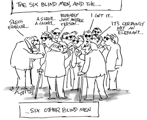 The Six Blind Men and the...Six Other Blind Men