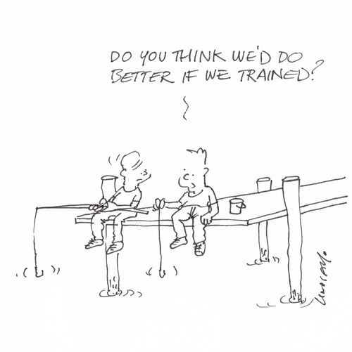 "Do you think we'd do better if we trained?"