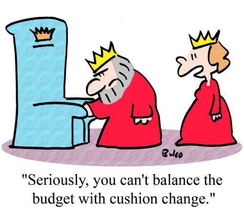 "Seriously, you can't balance the budget with cushion change."