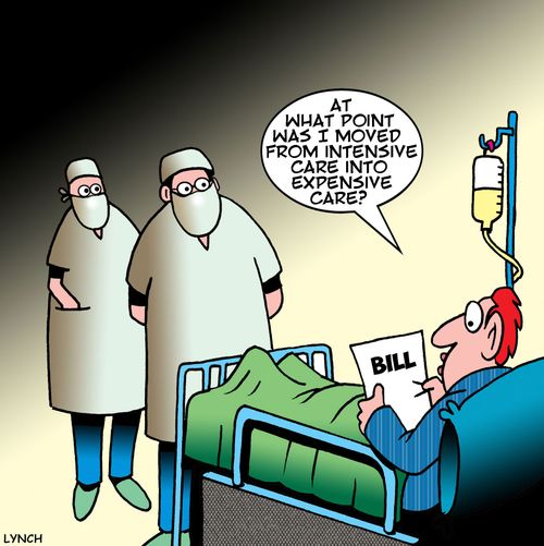 "At what point was I moved from intensive care to expensive care?"