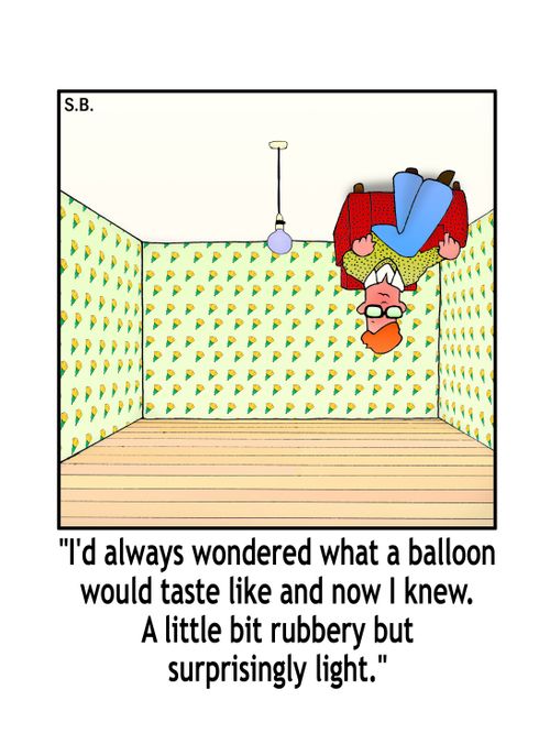 "I'd always wondered what a balloon would taste like and now I knew. A little bit rubbery but surprisingly light."