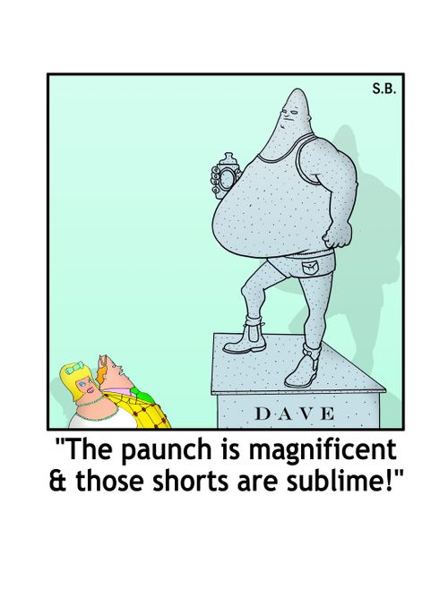 "The paunch is magnificent & those shorts are sublime."
