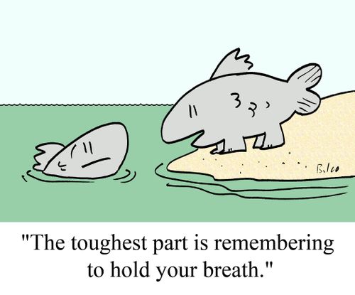 "The toughest part is remembering to hold your breath."