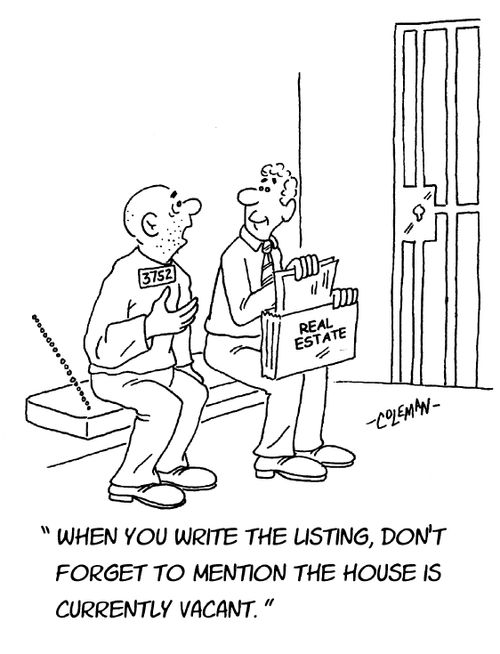 "When you write the listing, don't forget to mention the house is currently vacant."