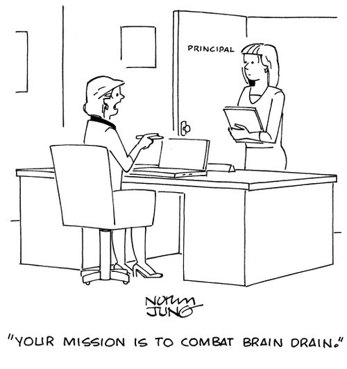 "Your mission is to combat brain drain."