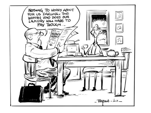 "Nothing to worry about for us darling, the woman who does our laundry will have to pay though..."