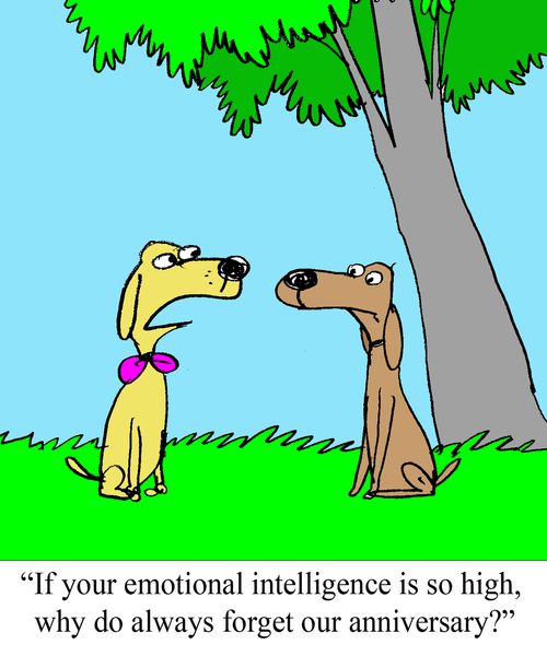 "If your emotional intelligence is so high, why do you always forget our anniversary?"