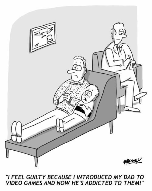 "I feel guilty because I introduced my Dad to video games and now he's addicted to them!"