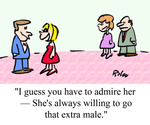 "I guess you have to admire her -- She's always willing to go that extra male."