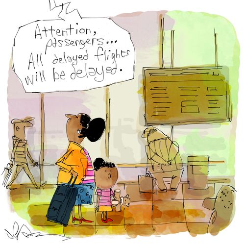 "Attention passengers...all delayed flights will be delayed."