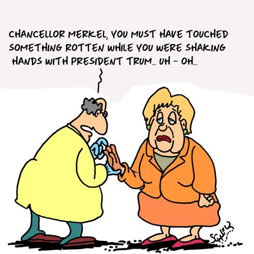 "Chancellor Merkel, you must have touched something rotten while you were shaking hands with President Trum...uh oh...