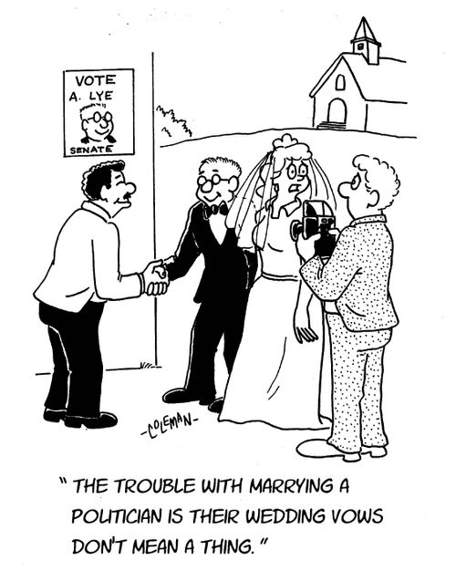 "The problem with marrying a politician is their wedding vows don't mean a thing."  