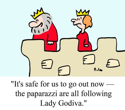 "It's safe to go out now -- the paparazzi are all following Lady Godiva."
