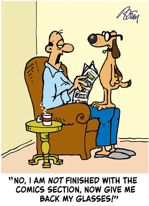 'No, I am not finished with the comics section, now give me back my glasses!'
