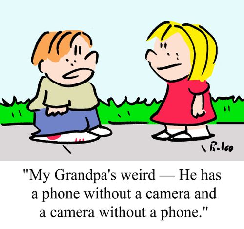'My Grandpa's weird - He has a phone without a camera and a camera without a phone.'