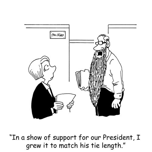 "In a show of support for our President, I grew it to match his tie lenghth."