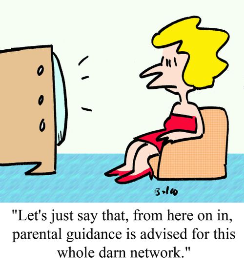 "Let's just say that, from here on in, parental guidance is advised for this whole darn network."