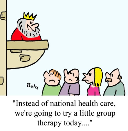 "Instead of national health care, we're going to try a little group therapy today...."