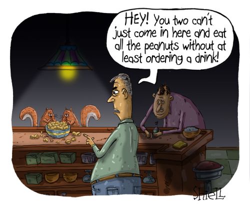 "HEY! You two can't just come in here and eat all the peanuts without at least ordering a drink!"