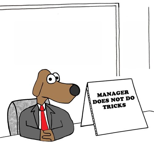 "Manager does not do tricks."