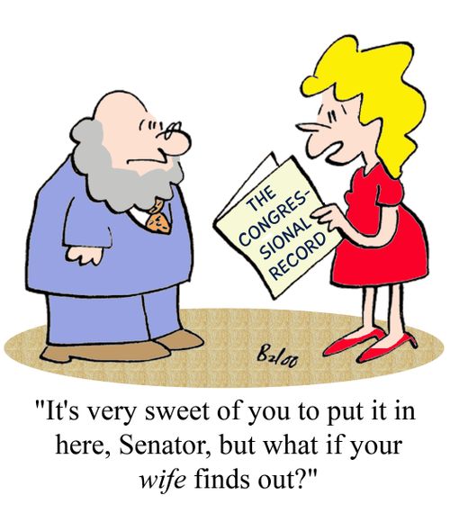 "It's very sweet of you to put it in here, Senator, but what if your wife finds out?"