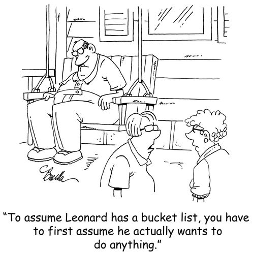 "To assume Leonard has a bucket list, you have to first assume he actually wants to do anything."