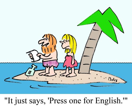 "It just says, 'Press one for English.'"