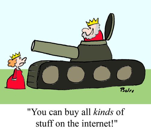 "You can buy all kinds of stuff on the internet!"