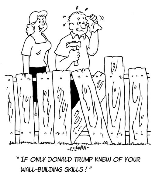 "If only Donald Trump knew of your wall-building skills!"