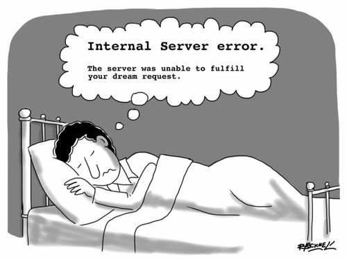 Internal Server error: Your server was unable to fulfill your dream request.