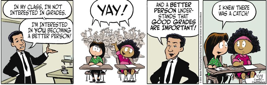 "In my class, I'm not interested in grades. I'm interested in you becoming a better person!"