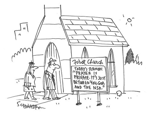 "Prayer is private. It's just between you, God and the NSA."