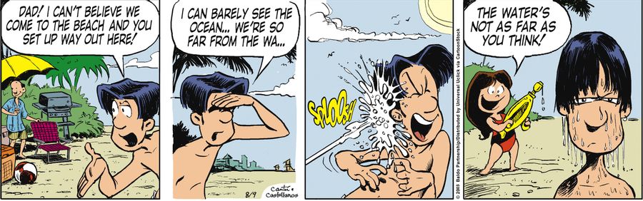 "Dad! I can't believe we come to the beach and you set up way out here!"