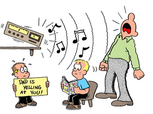 Dad is yelling at you.