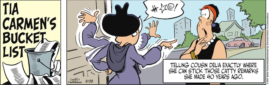 Tia Carmen's Bucket List: Telling Cousin Delia exactly where she can stick those catty remarks she made 40 years ago.
