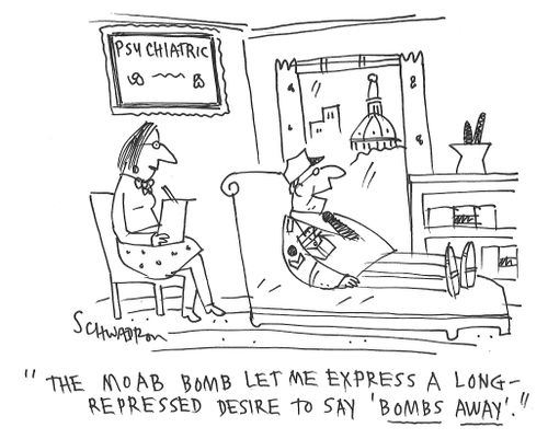 "The MOAB bomb let me express a long-repressed desire to say 'bombs away'."