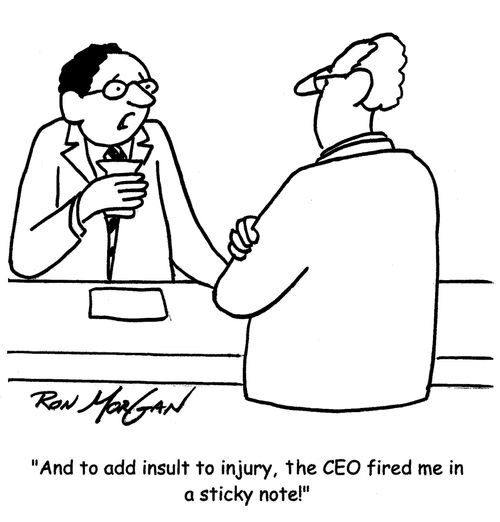 "And to add insult to injury, the CEO fired me in a sticky note."