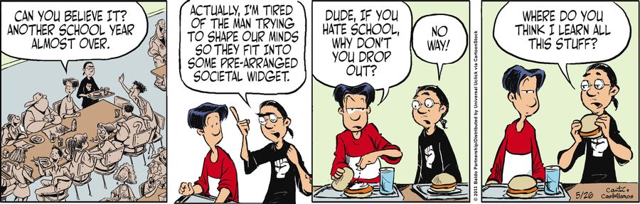 "Actually, I'm tired of the man trying to shape our minds so they fit into some pre-arranged societal widget."