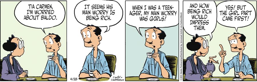 "Tia Carmen, I'm worried about Baldo. It seems his main worry is being rich. When I was a teenager, my main worry was girls!"
