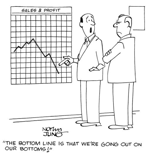 "The bottom line is that we're going out on our bottoms!"