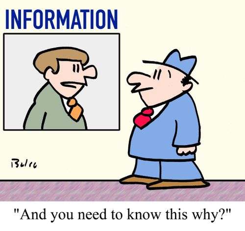 "And you need to know this why?"