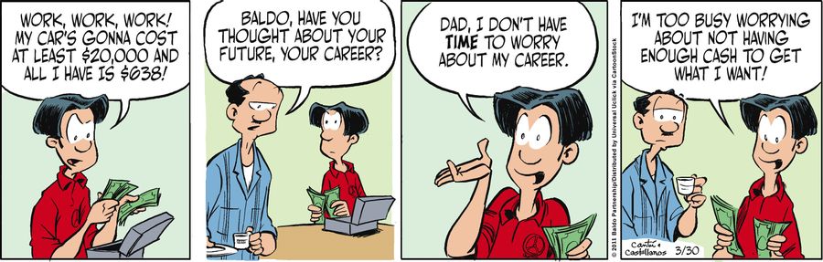 "Baldo, have you thought about your future, your career?"