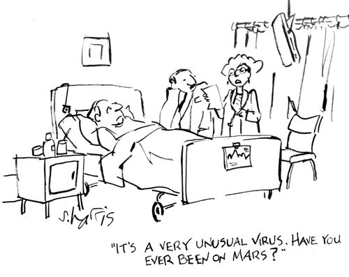 "It's a very unusual virus. Have you ever been on Mars?"