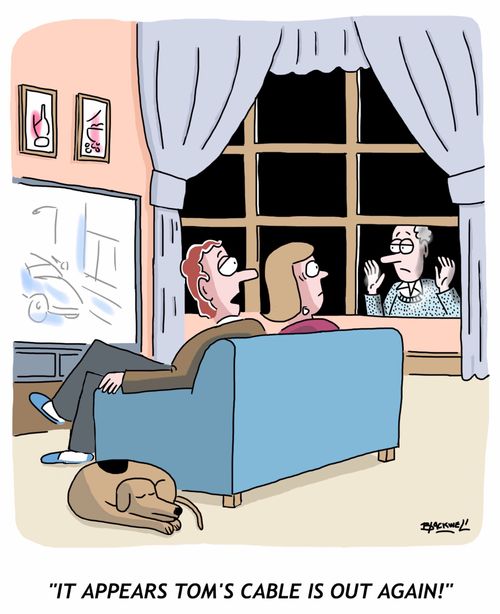 "It appears Tom's cable is out again!"