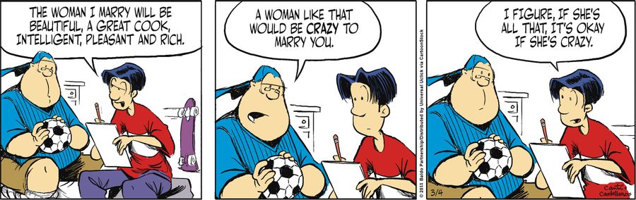 "The woman I marry will be beautiful, a great cook, intelligent, pleasant and rich."
