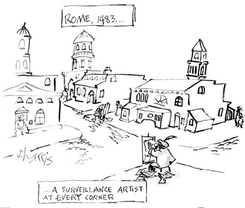 Rome, 1483...a surveillance artist on every corner.