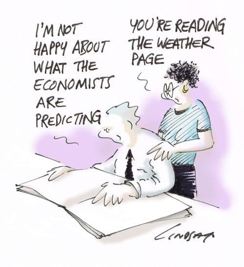 "I'm not happy about what the economists are predicting."