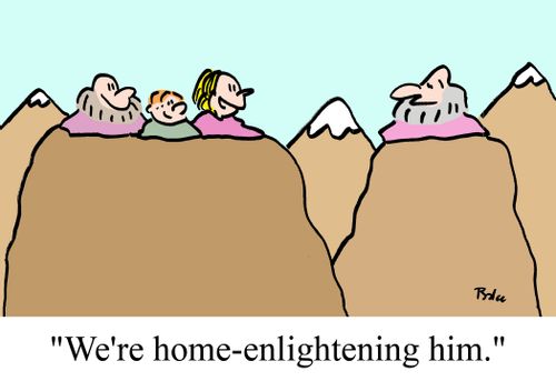 "We're home-enlightening him."