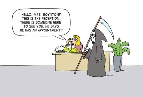 "Hello, Mrs Boynton? This is the reception. There is someone here to see you. He says he has an appointment?"