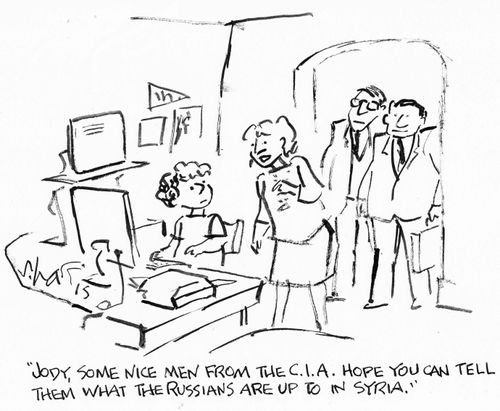 "Jody, some nice men from the C.I.A. hope you can tell them what the Russians are up to in Syria."
